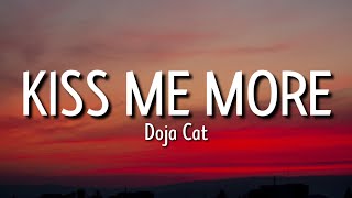 doja cat - kiss me more (lyrics) ft. sza "caught dippin' with your friend You ain't even have man"
