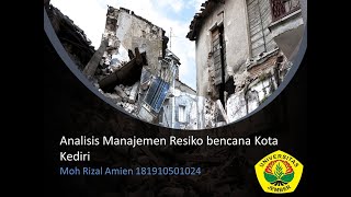 ANALISIS MANAJEMEN RESIKO KOTA KEDIRI - EVALUASI SUMBERDAYA LAHAN - MOH RIZAL AMIEN (181910501024)