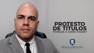 Protesto de Títulos - Porque e como fazer?