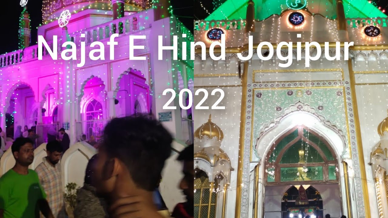 Najafe Hind Jogipura Raoze Ki Ziyarat 2022 - YouTube