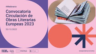 Webinario Convocatoria de Circulación de Obras Literarias Europeas 2023 (English version)