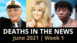 Who Died: June 2021, Week 1 | News & Reactions