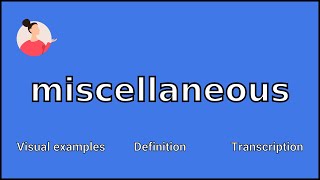 MISCELLANEOUS - Meaning and Pronunciation