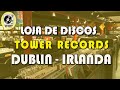 Tower Records - Dublin