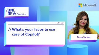 What's your favorite use case for Copilot?