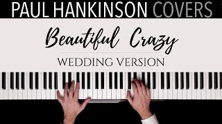 Luke Combs - BEAUTIFUL CRAZY (Wedding Version) | Piano Cover with Canon Intro