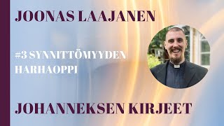 Synnitön kristitty? Synnittömyyden harhaoppi (1. Joh. 1:8-10) - Joonas Laajanen