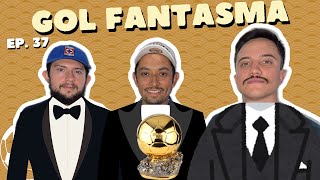 Episodio 37 Gol Fantasma - BARCELONA imparable - ¿ROBO en el BALÓN de ORO? - CRUZ AZUL en la cima