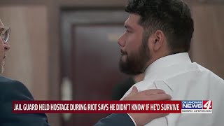Oklahoma County Jail guard who was held hostage during riots says he didn't know if he'd survive