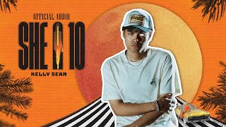 Kelly Sean - She A 10 | ដប់លេីដប់ ( OFFICIAL AUDIO )