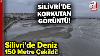 Silivri'de Korkutan Görüntü... Silivri'de Deniz 150 Metre Çekildi! | A Haber