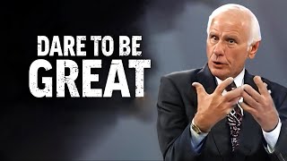 Jim Rohn - Dare To Be Great - IT’S TIME TO GROW AND BECOME BETTER