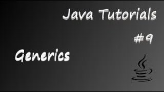 Java Tutorials #9 - Generics / Templates