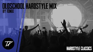 Oldschool Hardstyle Mix | Tonix | Hardstyle Classics