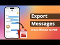 [3 Ways] How to Export Text Messages/iMessages from iPhone to PDF 2025