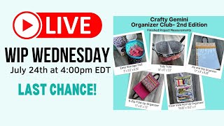 WIP WEDNESDAY #139: Organizer Club registration closes tonight!