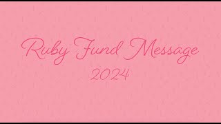 2024 Ruby Fund Message