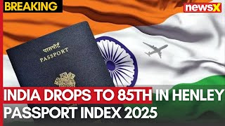 India Drops to 85th in Henley Passport Index 2025 | Singapore Tops Again | NewsX