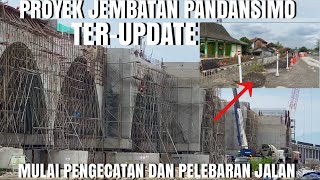 PROYEK JEMBATAN PANDANSIMO TERKINI SUDAH MULAI DI CAT DAN ADA PELEBARAN JALAN