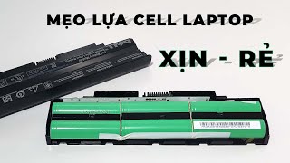 Mẹo Lựa Cell Pin LAPTOP \