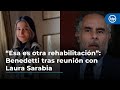 “Esa es otra rehabilitación”: Benedetti tras reunión con Laura Sarabia