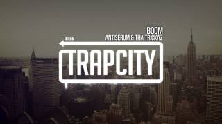 Antiserum \u0026 Tha Trickaz - Boom