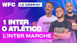 ⚽ Debrief Inter Milan - Atlético de Madrid (1-0) / Ligue des Champions
