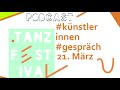 Künstlerinnen Podcast @ Eventeurythmie.TanzFestival 2021