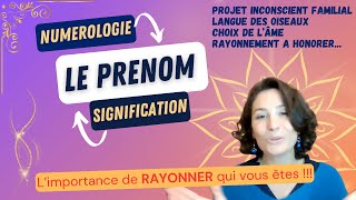 Signification de votre prénom : numérologie, projet inconscient familial et rayonnement