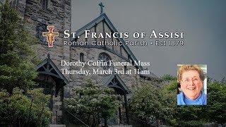 Dorothy Coffin Funeral Mass, Thursday, March 3rd, 2022 at 11am
