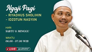 (Siaran Ulang 29/12/2024) Ngaji Kitab Riyadhussholihin (Hadist) \u0026 Idzotunasyi'in (Motivasi Pemuda)