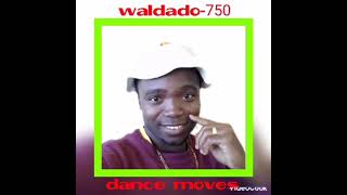 Waldado-750 _Dance Moves