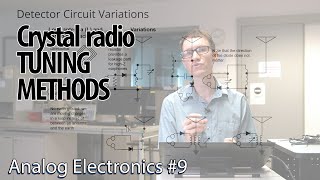 Tuning methods in a crystal radio (9-Analog Electronics)