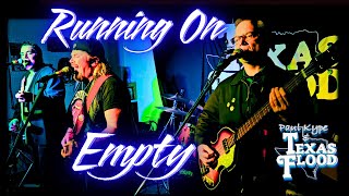 Running on Empty (Jackson Browne) - Paul Kype and Texas Flood Live from the Rehearsal Space