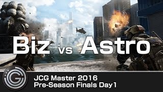 【20160320】JCG Battlefield 4 Master 2016 Pre Season Finals Day1 Biz vs Astro