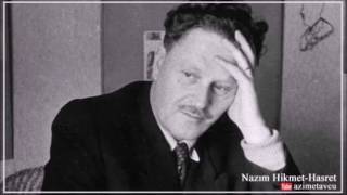 Nazım Hikmet -Hasret (Kendi Sesinden)