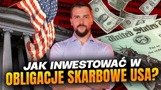 Jak inwestować w obligacje skarbowe USA?