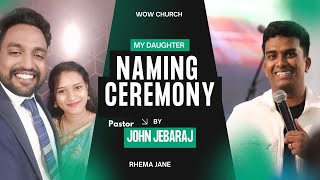 My Daughter | Rhema Jane |  Naming Ceremony | by Pas #johnjebaraj |