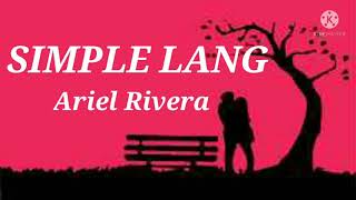 SIMPLE LANG (LYRIC VIDEO) BY:ARIEL RIVERA