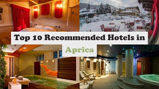Top 10 Recommended Hotels In Aprica | Best Hotels In Aprica