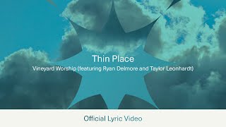 THIN PLACE | Sacred Space (Official Lyric Video) | Vineyard Worship