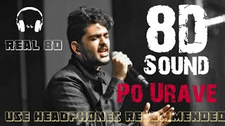 Po Urave | 8D Bass Booted | Kaatrin Mozhi | Sid Sriram | Tamil 8D Music Official