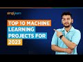 Top 10 Machine Learning Projects for 2026 | ML Projects for Resume | ML Project Ideas | Simplilearn