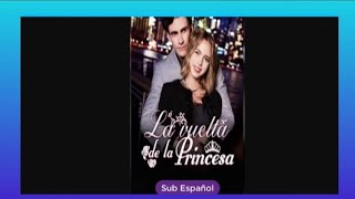 SUB ESPAÑOL] La vuelta de la princesa serie completa