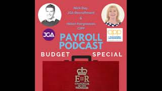 #14. The Payroll Podcast - "Fiscal Phil" Budget Special. with Helen Hargreaves