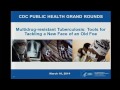 cdc grand rounds multi drug resistant tuberculosis