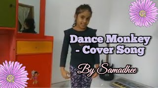 Dance Monkey-Cover Song by Samadhee Yehansa