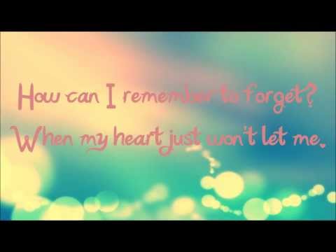 How Can I Remember to Forget - Sara Paxton (Lyrics) How Can I Remember to Forget - Sara Paxton (Lyrics)
