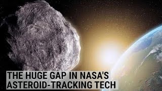 The huge gap in NASA's asteroid-tracking technology