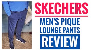 Skechers Men's Pique Lounge Pants XL Review     I LOVE THEM!!!